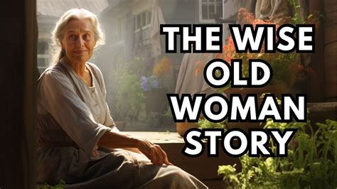 “The Wise Old Woman” – A Tale of Ingenuity and Respect for Elders!